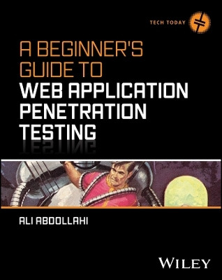 A Beginner's Guide To Web Application Penetration Testing(Paperback, Ali Abdollahi)