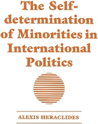 The Self-determination of Minorities in International Politics(English, Hardcover, Heraclides Alexis)