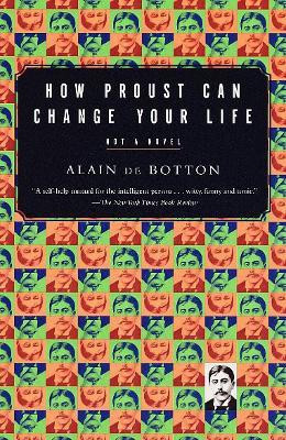 How Proust Can Change Your Life(English, Paperback, De Botton Alain)