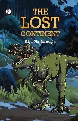 The Lost Continent(English, Paperback, Burroughs Edgar Rice)