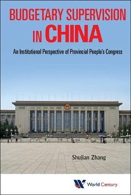 Budgetary Supervision In China: An Institutional Perspective Of Provincial People's Congress(English, Hardcover, Zhang Shujian)