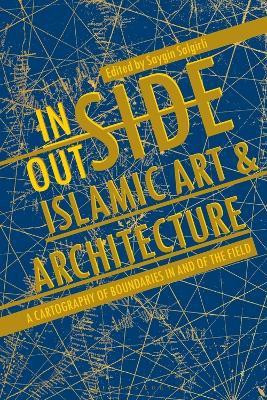 Inside/Outside Islamic Art and Architecture(English, Electronic book text, unknown)
