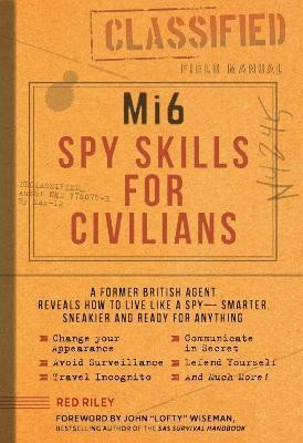 Mi6 Spy Skills for Civilians(English, Paperback, Riley Red)