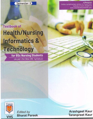 Textbook Of Health / Nursing Informatics Technology For Bsc Nursing Students(Paperback, Arashgeet Kaur, Tarnpreet Kaur)