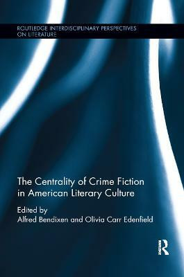 The Centrality of Crime Fiction in American Literary Culture(English, Paperback, unknown)