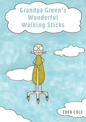 Grandpa Green's Wonderful Walking Sticks(English, Paperback, Cole Eden)