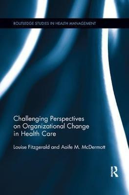 Challenging Perspectives on Organizational Change in Health Care(English, Paperback, Fitzgerald Louise)