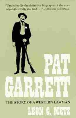 Pat Garrett(English, Paperback, Metz Leon C.)