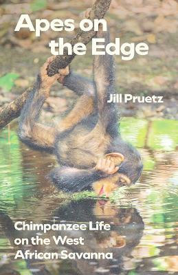 Apes on the Edge(English, Hardcover, Pruetz Jill)
