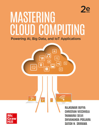 Mastering Cloud Computing | 2nd Edition(Paperback, Rajkumar Buyya, Christian Vecciola, Thamarai Selvi, Shivananda Poojara, Satish N. Srirama)