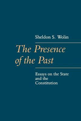The Presence of the Past(English, Paperback, Wolin Sheldon)