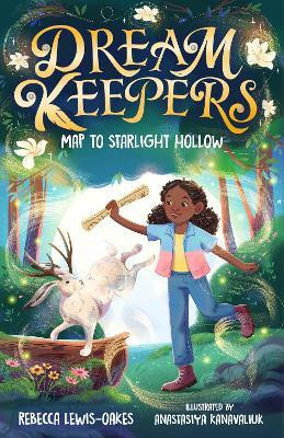 Dream Keepers: Map to Starlight Hollow(English, Paperback, Lewis-Oakes Rebecca)