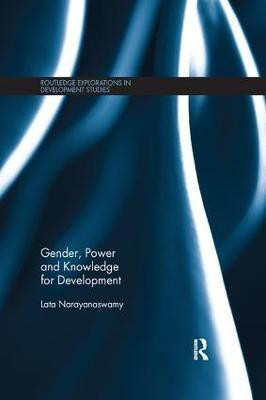 Gender, Power and Knowledge for Development(English, Paperback, Narayanaswamy Lata)