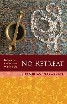 No Retreat(English, Paperback, Sarasvati Shambhavi)