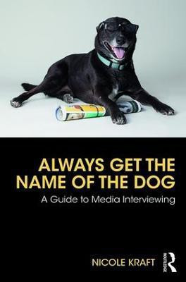 Always Get the Name of the Dog(English, Paperback, Kraft Nicole)