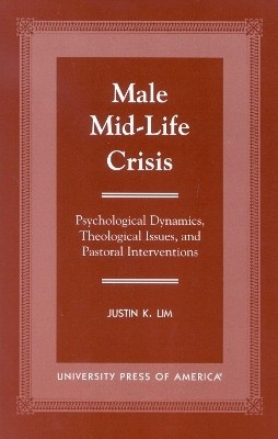 Male Mid-Life Crisis(English, Paperback, Lim Justin K.)