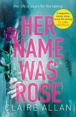 Her Name Was Rose(Paperback, Claire Allan)
