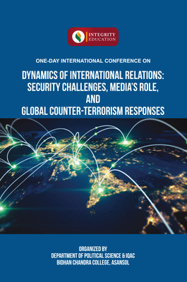 Dynamics Of International Relations: Security Challenges, Media's Role, And Global Counter-Terrorism Responses(Paperback, Dr. Amrita Banerjee)