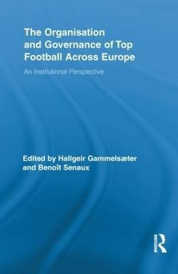 The Organisation and Governance of Top Football Across Europe(English, Paperback, unknown)