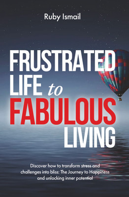 Frustrated Life to Fabulous Living(Paperback, Ruby Ismail)
