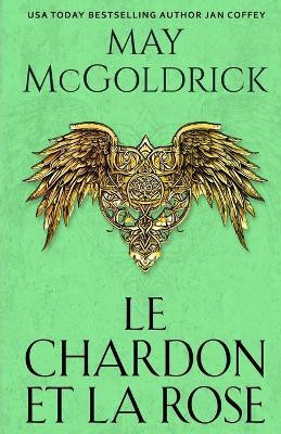 Le Chardon et la Rose(French, Paperback, McGoldrick May)