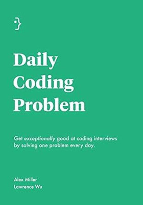 Daily Coding problem(Paperback, Alex Miller, Lawrence Wu)