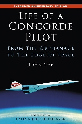 Life of a Concorde Pilot(English, Paperback, Tye John)