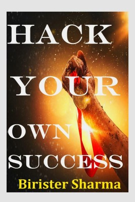 HACK YOUR OWN SUCCESS!(English, Paperback, Birister Sharma)