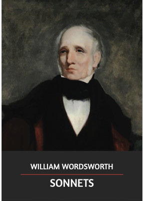 Sonnets by William Wordsworth – A Profound Collection of Romantic Poetry(Paperback, William Wordsworth)