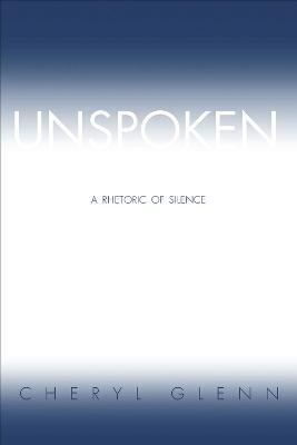 Unspoken(English, Paperback, Glenn Cheryl)