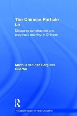 The Chinese Particle Le(English, Hardcover, van den Berg M.E.)