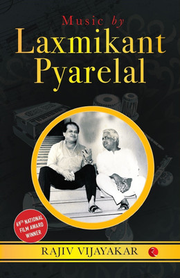 Music By Laxmikant Pyarelal(English, Hardcover, Vijayakar Rajiv)
