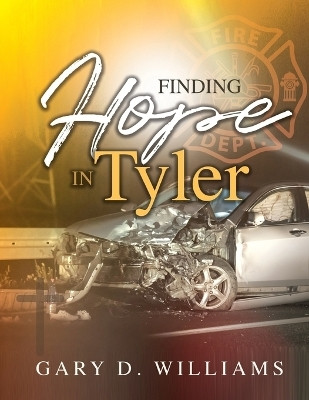 Finding Hope in Tyler(English, Paperback, Williams Gary D)