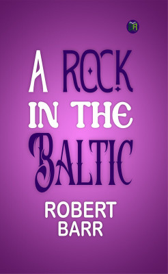 A Rock in the Baltic(Paperback, Robert Barr)