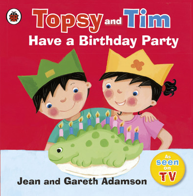 Topsy and Tim: Have a Birthday Party(English, Paperback, Adamson Jean)