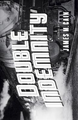 Double Indemnity(English, Paperback, Cain James M.)