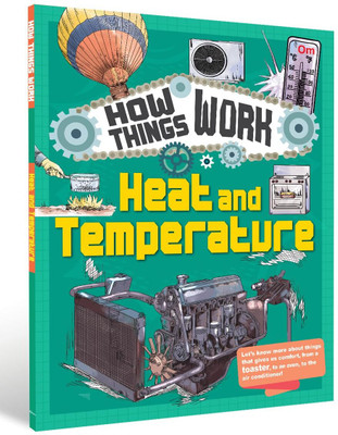 How Things Work: Heat and Temperature(Paperback, Om Books International)