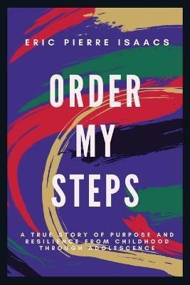 Order My Steps(English, Paperback, Isaacs Eric)
