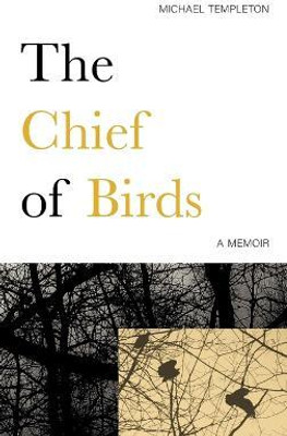 The Chief of Birds(English, Paperback, Templeton Michael)