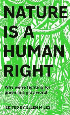 Nature Is A Human Right(English, Hardcover, Miles Ellen)