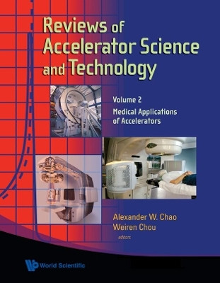 Reviews Of Accelerator Science And Technology - Volume 2: Medical Applications Of Accelerators(English, Hardcover, unknown)