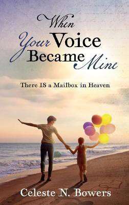 When Your Voice Became Mine(English, Hardcover, Bowers Celeste)