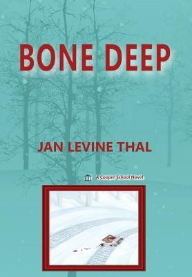 Bone Deep(English, Hardcover, Levine Thal Jan)