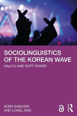 Sociolinguistics of the Korean Wave(English, Paperback, Samosir Nora)