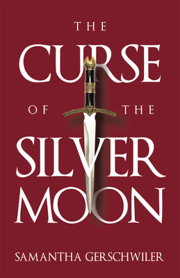 The Curse of the Silver Moon(English, Paperback, Gerschwiler Samantha)