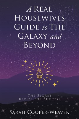 A Real Housewives Guide to The Galaxy and Beyond(English, Hardcover, Cooper-Weaver Sarah)