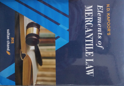 ELEMENTS OF MERCANTILE LAWS 1 Edition(English, Paperback, N.D. KAPOOR'S)