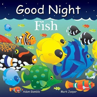 Good Night Fish(English, Board book, Gamble Adam)