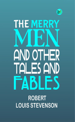 The Merry Men, and Other Tales and Fables(Paperback, Robert Louis Stevenson)