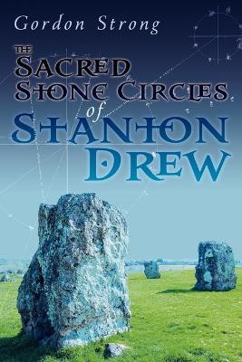 The Sacred Stone Circles of Stanton Drew(English, Paperback, Strong Gordon)